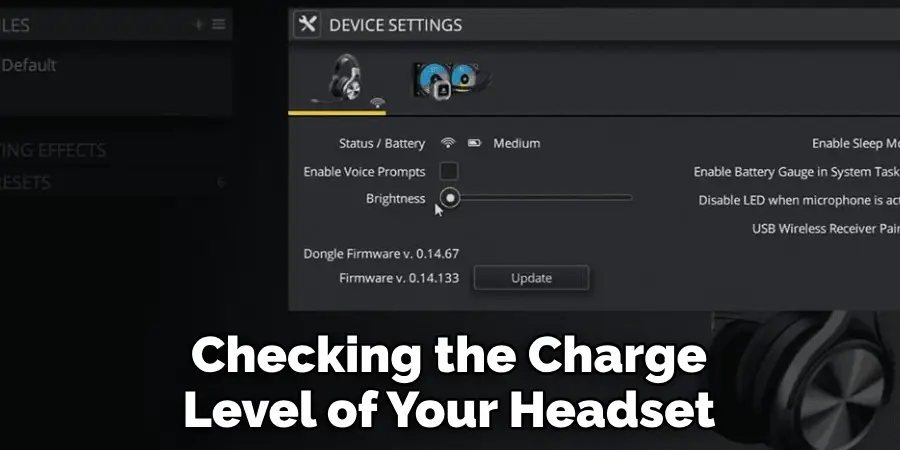 Checking the Charge Level of Your Headset