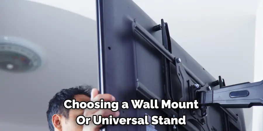 Choosing a Wall Mount Or Universal Stand