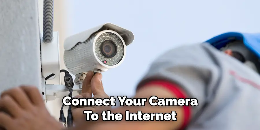 Connect Your Camera to the Internet