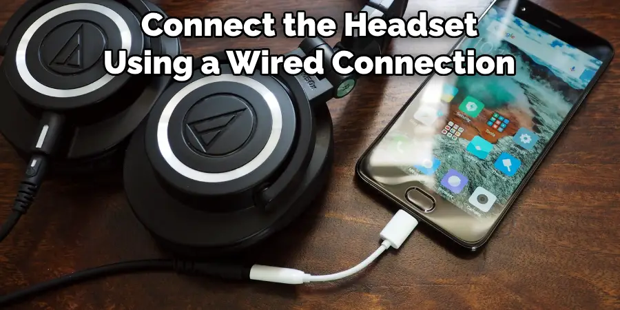 Connect the Headset Using a Wired Connection