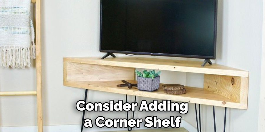 Consider Adding a Corner Shelf