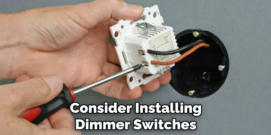 Consider Installing Dimmer Switches