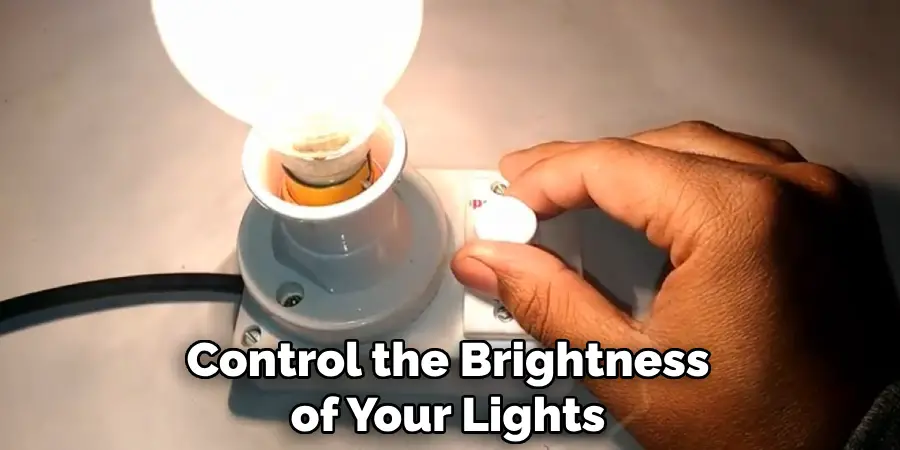 Control the Brightness of Your Lights