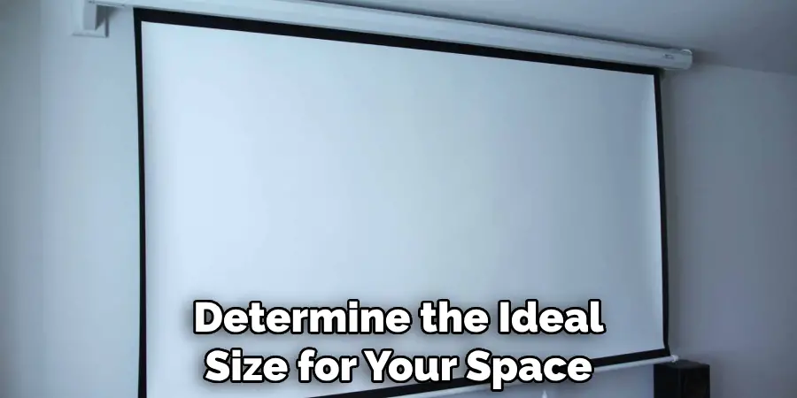 Determine the Ideal Size for Your Space