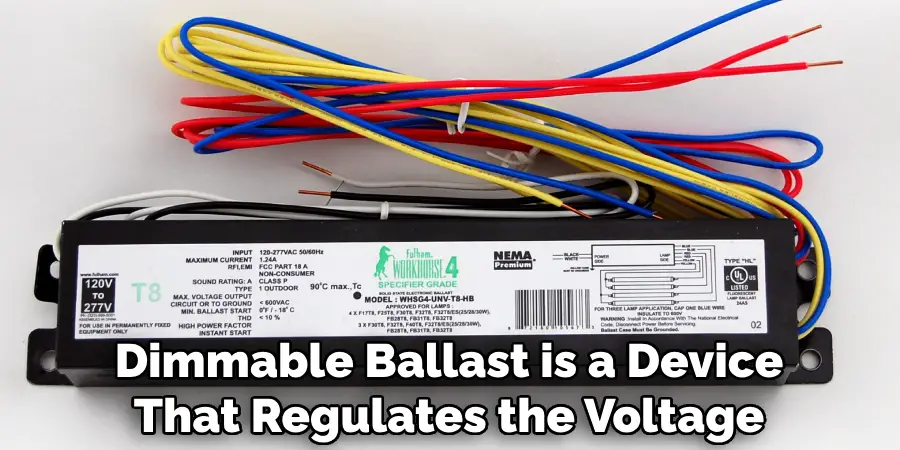 Dimmable Ballast is a Device That Regulates the Voltage