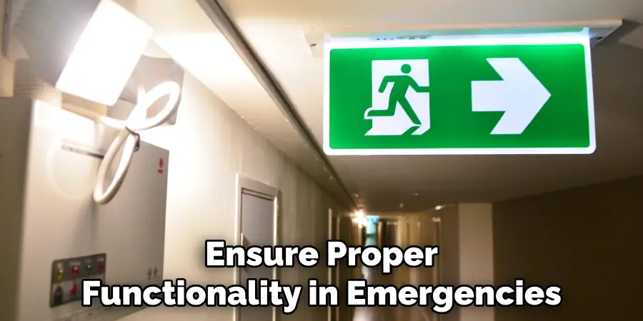 Ensure Proper Functionality in Emergencies
