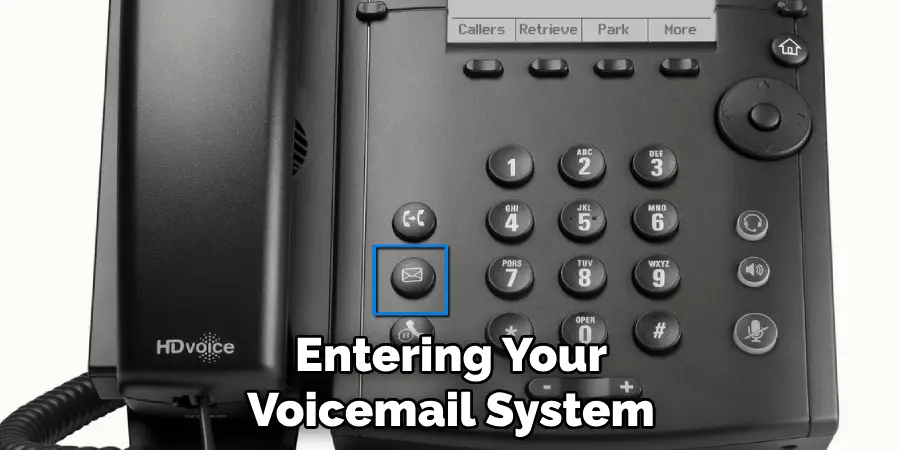 Entering Your Voicemail System