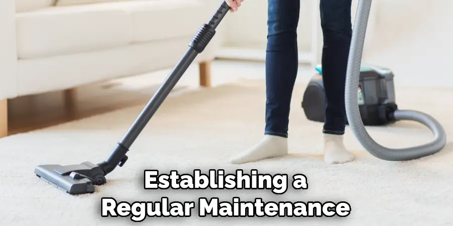 Establishing a Regular Maintenance