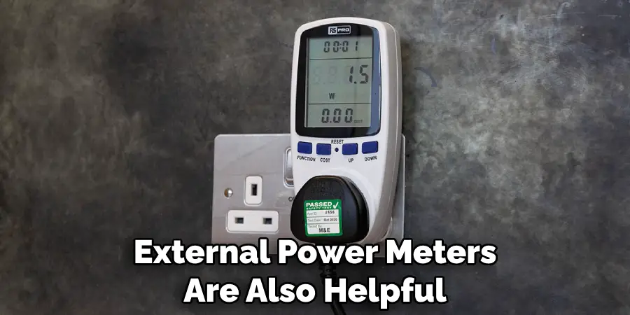 External Power Meters Are Also Helpful