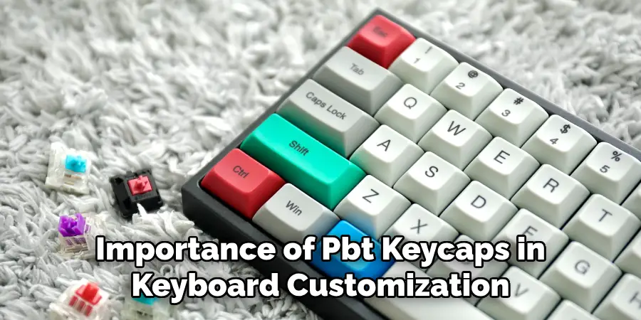 Importance of Pbt Keycaps in Keyboard Customization