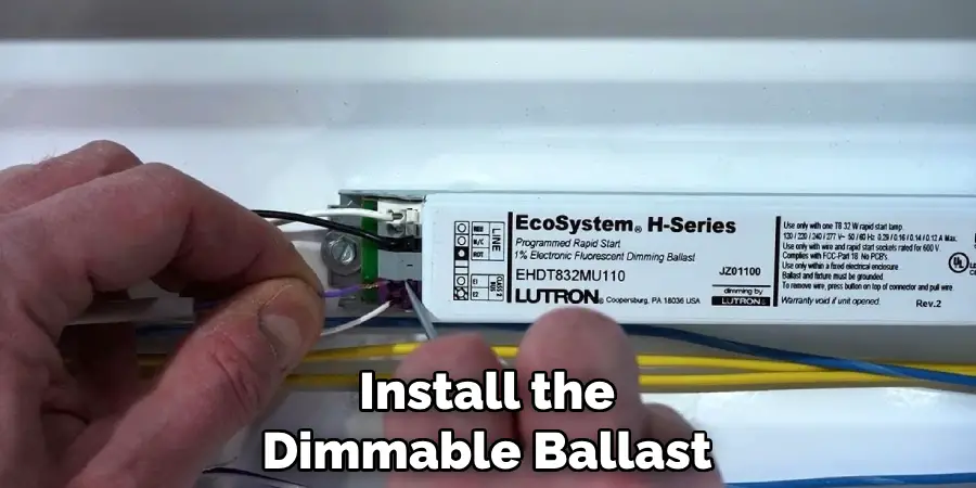 Install the Dimmable Ballast