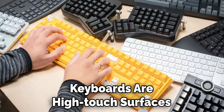 Keyboards Are High-touch Surfaces