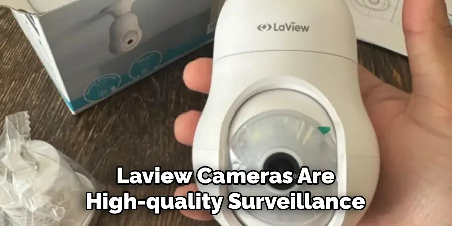 Laview Cameras Are High-quality Surveillance