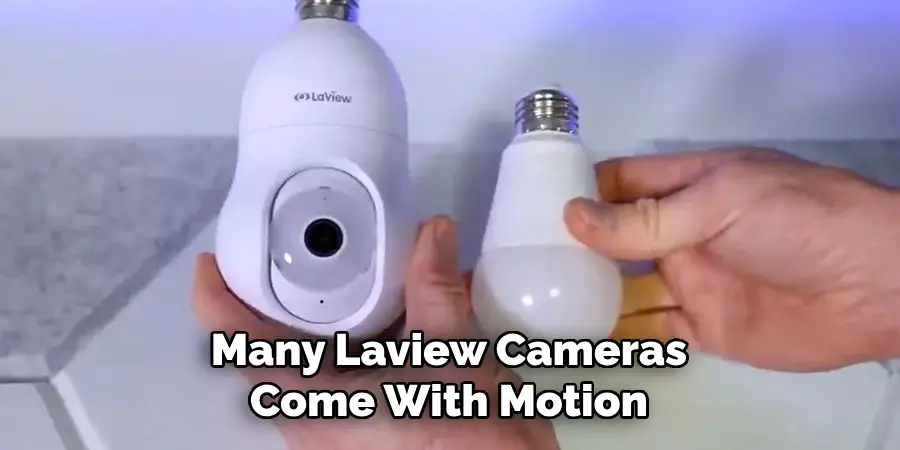 Many Laview Cameras Come With Motion
