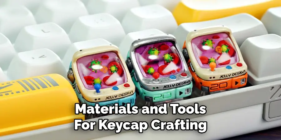 Materials and Tools for Keycap Crafting