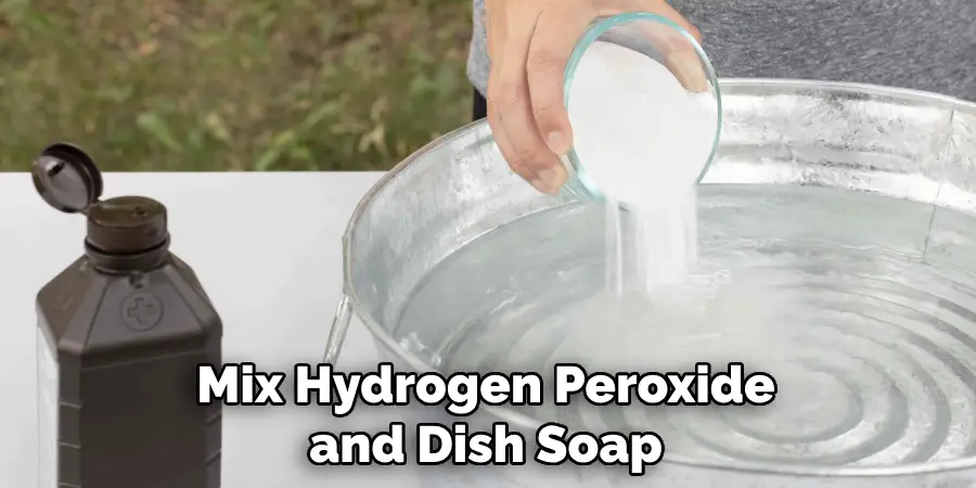 Mix Hydrogen Peroxide and Dish Soap