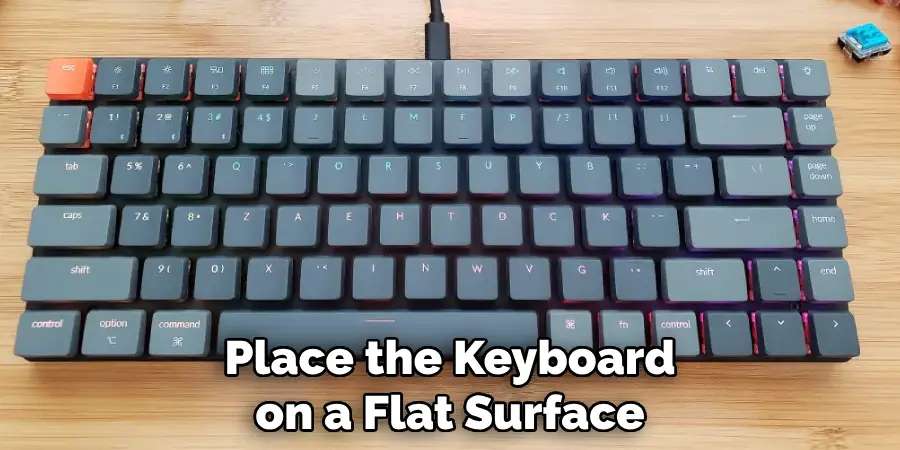Place the Keyboard on a Flat Surface