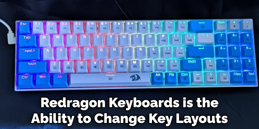 Redragon Keyboards is the Ability to Change Key Layouts