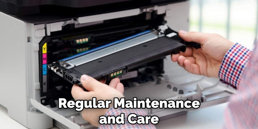 Regular Maintenance and Care