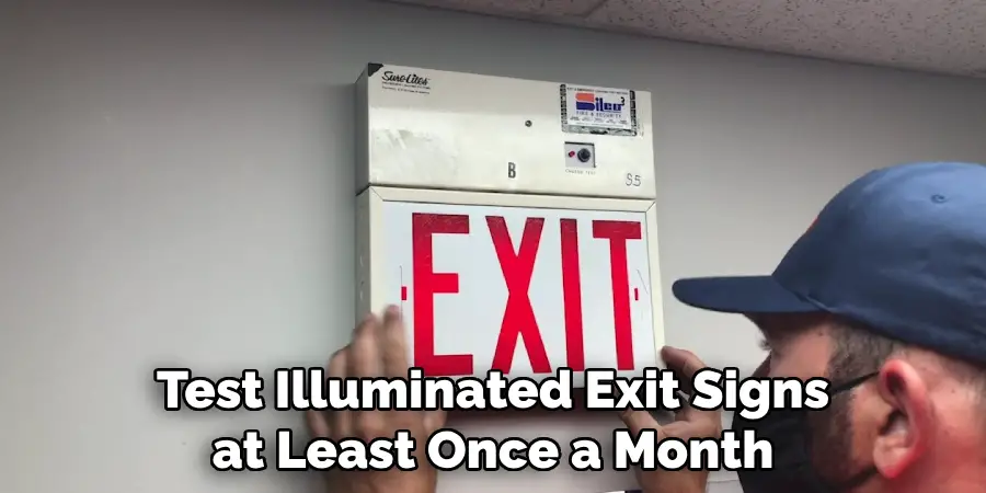 Test Illuminated Exit Signs at Least Once a Month