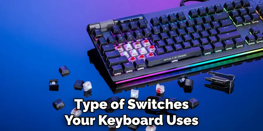 Type of Switches Your Keyboard Uses