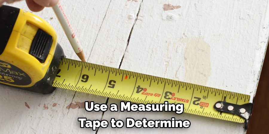 Use a Measuring Tape to Determine