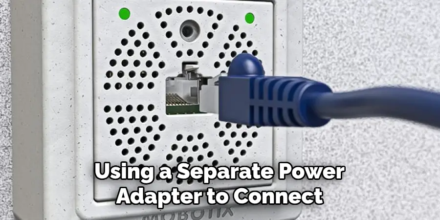 Using a Separate Power Adapter to Connect