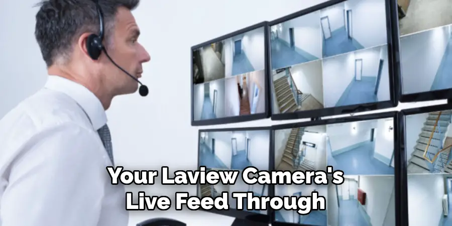 Your Laview Camera's Live Feed Through