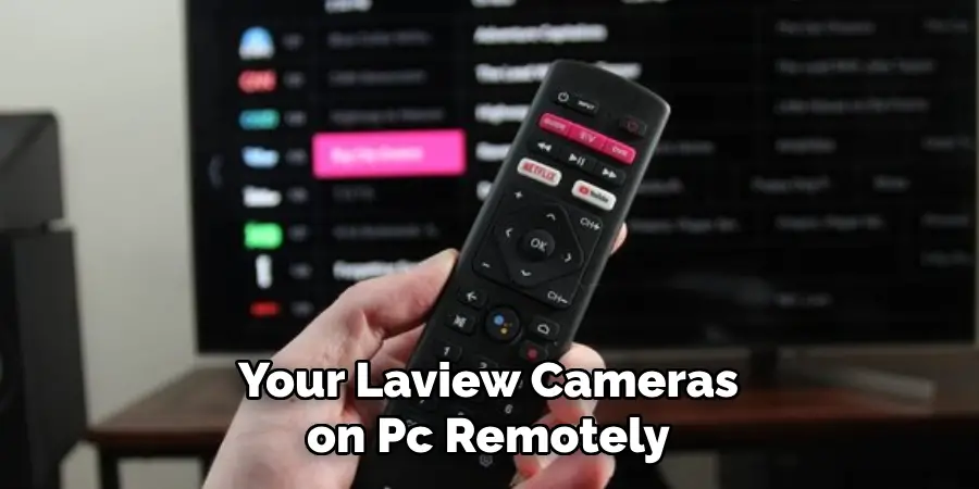 Your Laview Cameras on Pc Remotely