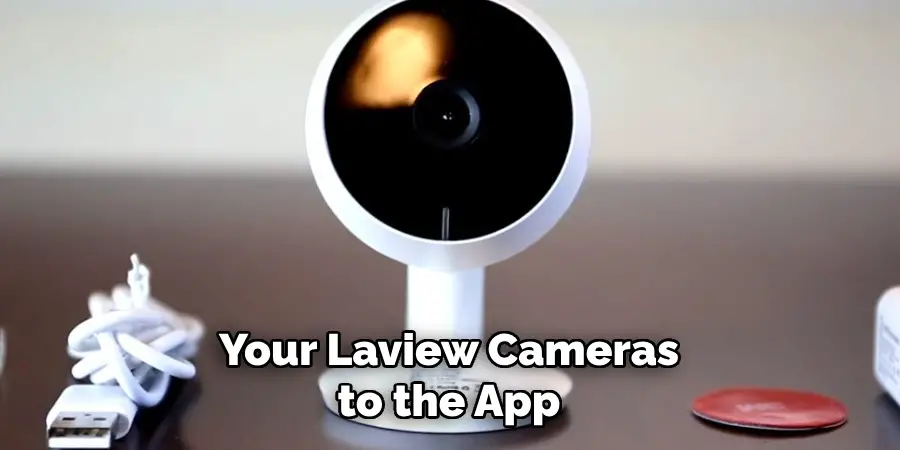 Your Laview Cameras to the App
