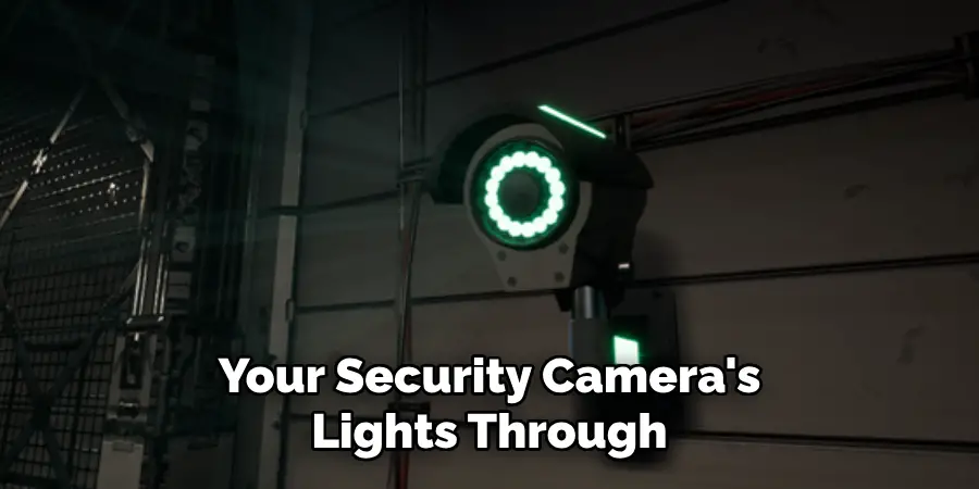Your Security Camera's Lights Through