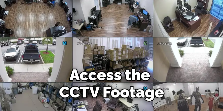 Access the CCTV Footage