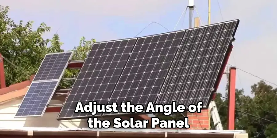 Adjust the Angle of the Solar Panel