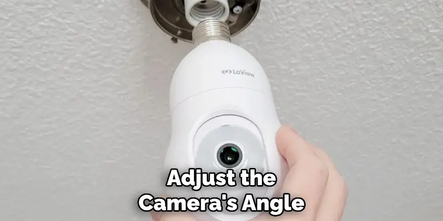 Adjust the Camera's Angle