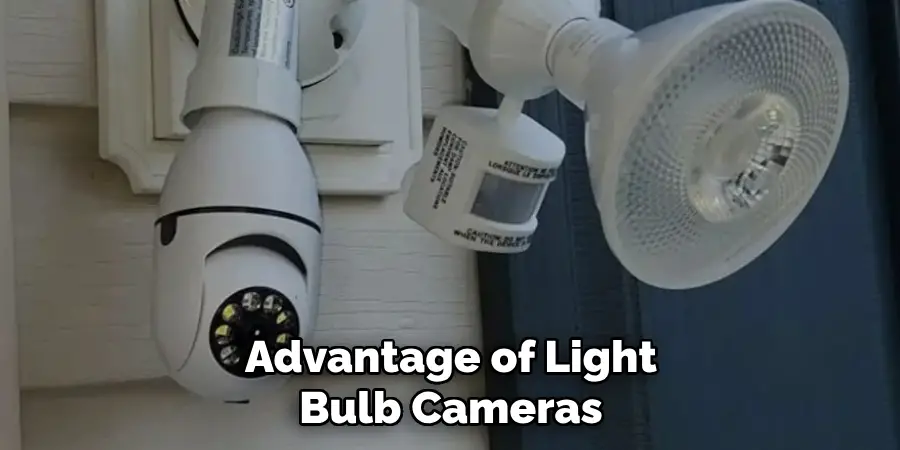 Advantage of Light Bulb Cameras