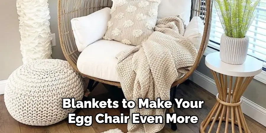 Blankets to Make Your Egg Chair Even More