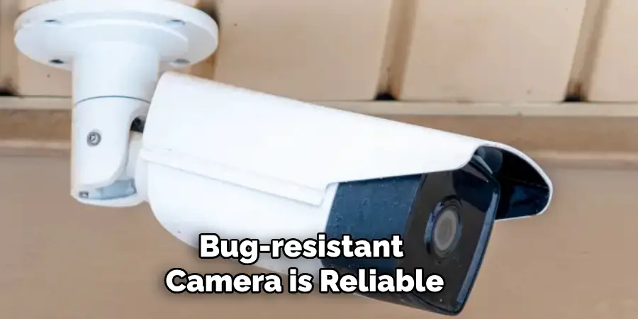 Bug-resistant Camera is Reliable