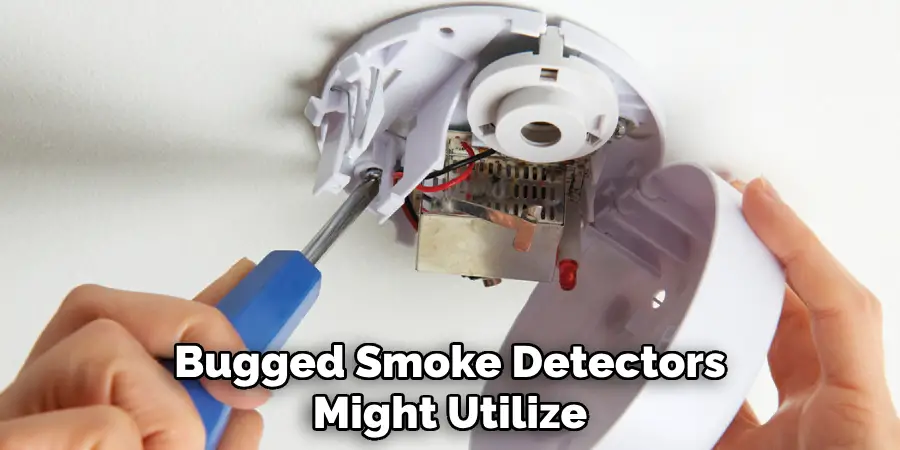 Bugged Smoke Detectors Might Utilize