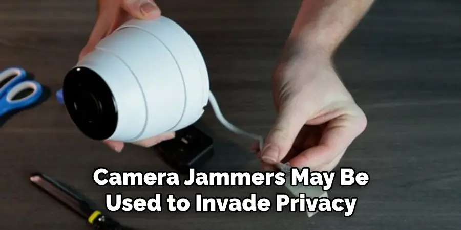 Camera Jammers May Be Used to Invade Privacy