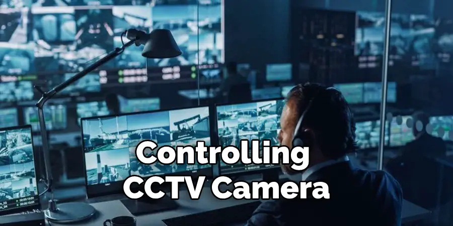 Controlling CCTV Camera