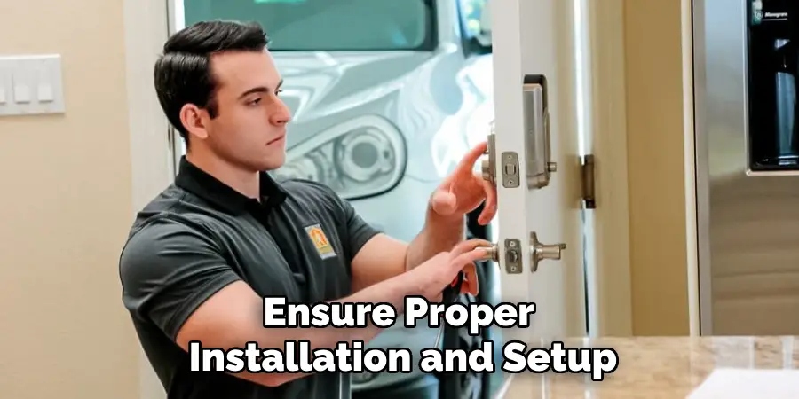 Ensure Proper Installation and Setup