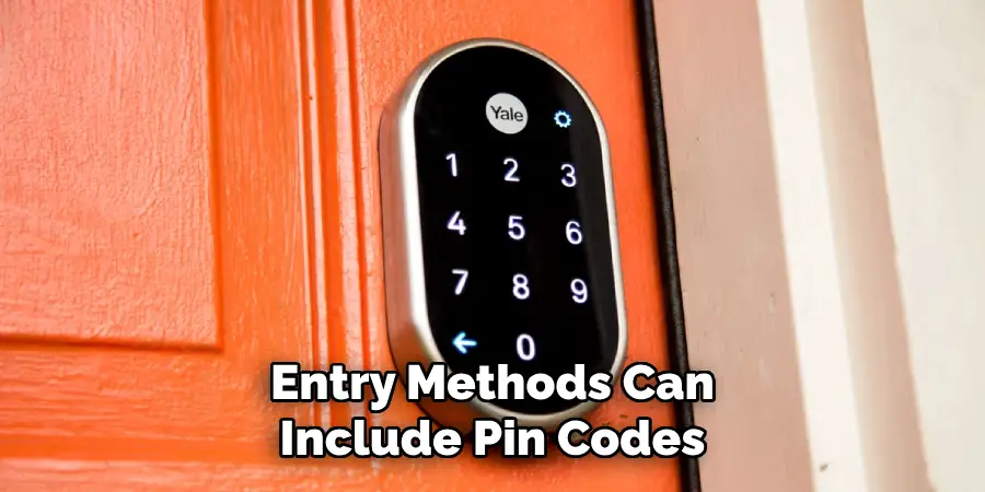 Entry Methods Can Include Pin Codes