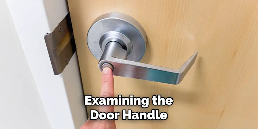 Examining the Door Handle