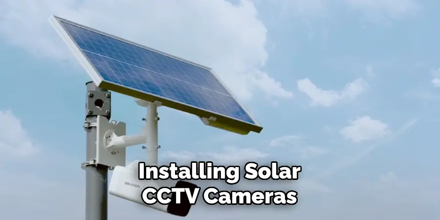 Installing Solar CCTV Cameras