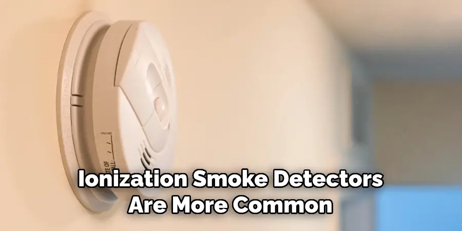Ionization Smoke Detectors Are More Common