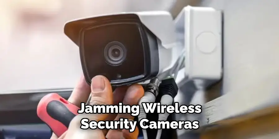 Jamming Wireless Security Cameras