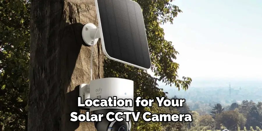 Location for Your Solar CCTV Camera