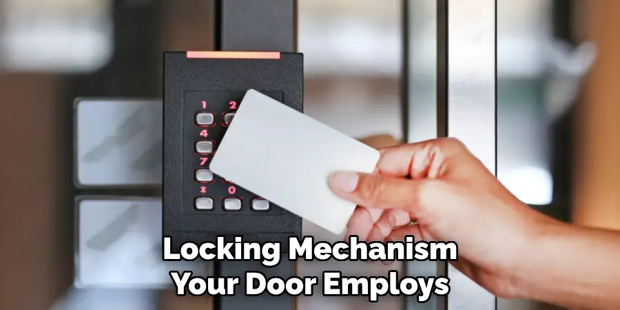 Locking Mechanism Your Door Employs