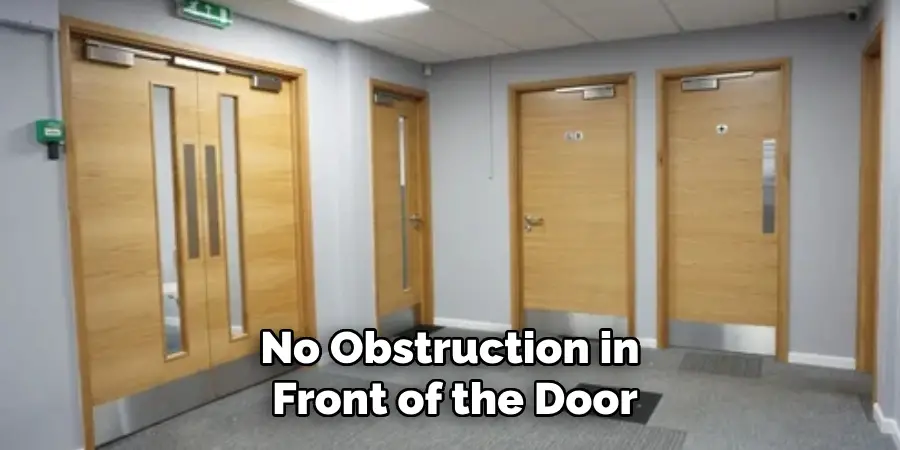 No Obstruction in Front of the Door