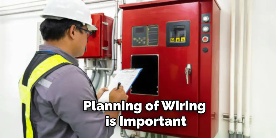 Planning of Wiring is Important